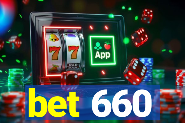 bet 660